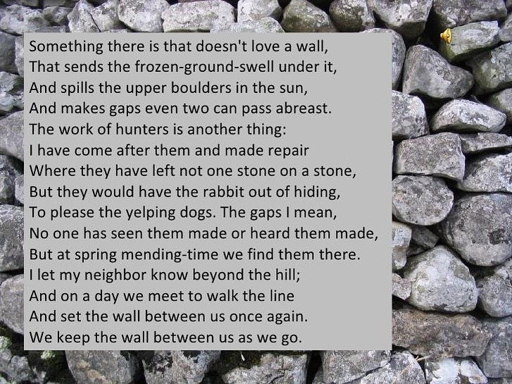 Robert Frost’s “Mending Wall” ends with an ironic claim. Read it again.