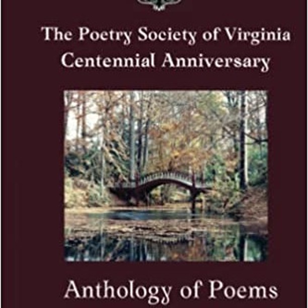 Two of my poems are included in the Centennial Anniversary Anthology of the Poetry Society of Virginia. Purchase your copy from Amazon.