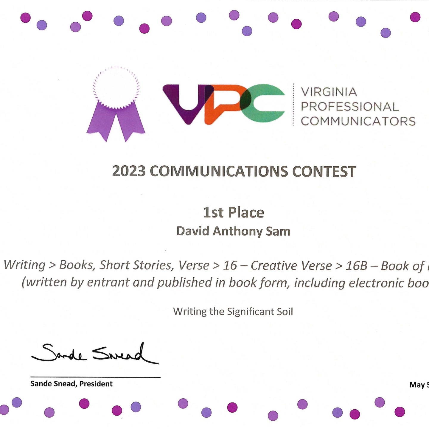 My collection Writing the Significant Soil wins first place in the statewide Communications Contest sponsored by the Virginia Professional Communicators association